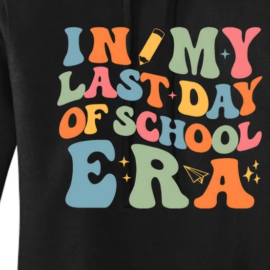 In My Last Day Of School Era Women's Pullover Hoodie