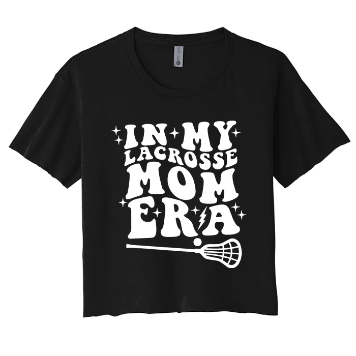 In My Lacrosse Mom Era Women's Crop Top Tee