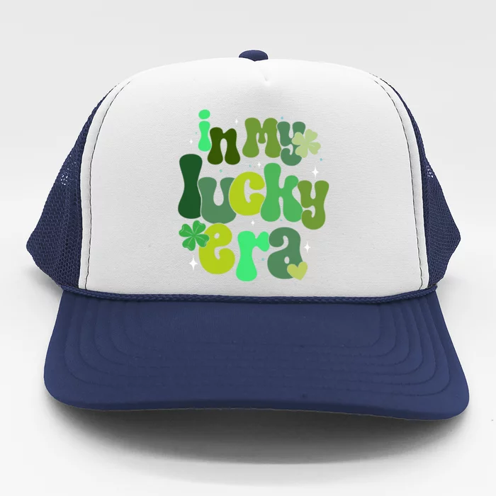 In My Lucky Era Trucker Hat