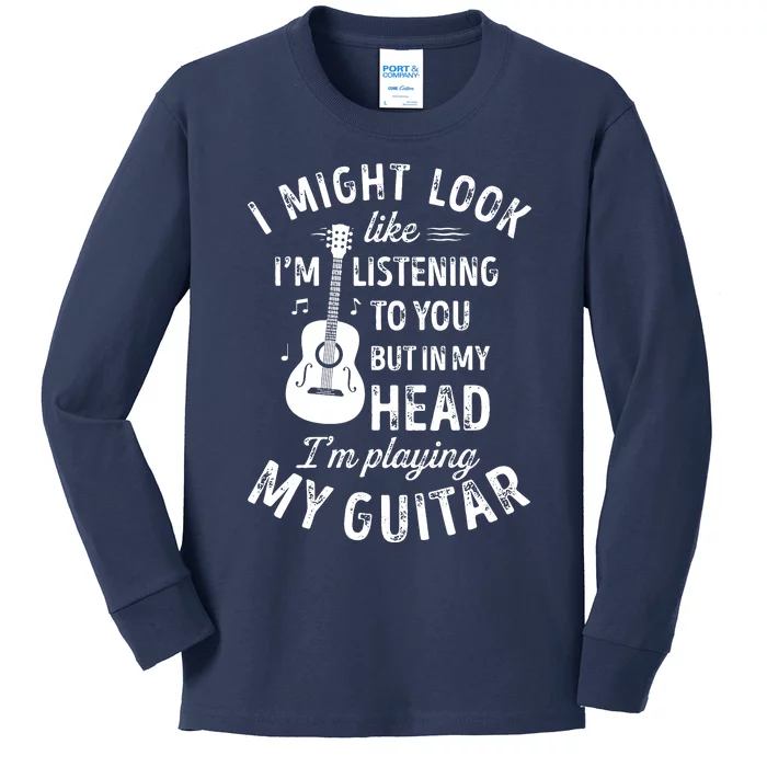 I Might Look Like Im Listening To You Funny Guitar Music Kids Long Sleeve Shirt