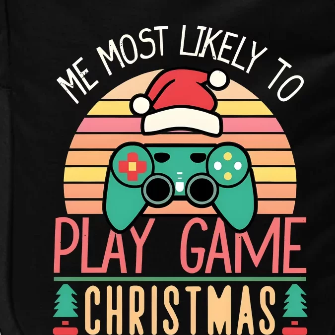 Im More Likely To Play Video Games On Christmas Funny Impact Tech Backpack