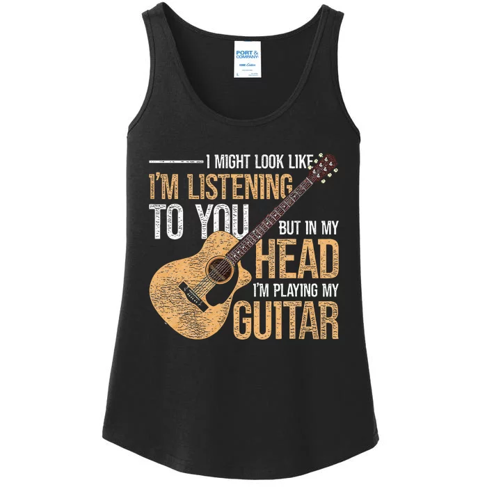 I Might Look Like Im Listening To You Funny Guitarist Guitar Ladies Essential Tank