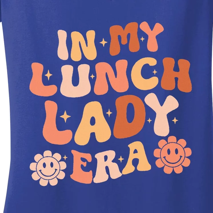 In My Lunch Lady Era For Lunch Lady Women's V-Neck T-Shirt