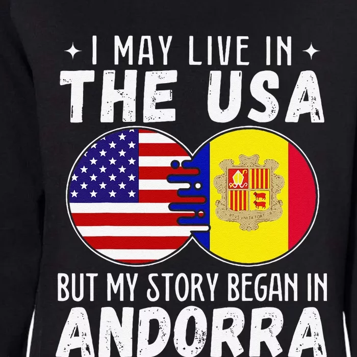 I May Live In The Usa But My Story Began In Andorra Womens California Wash Sweatshirt