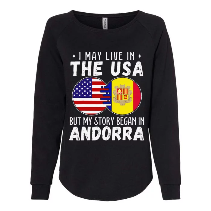 I May Live In The Usa But My Story Began In Andorra Womens California Wash Sweatshirt