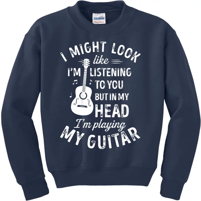 I Might Look Like Im Listening To You Funny Guitar Music Kids Sweatshirt