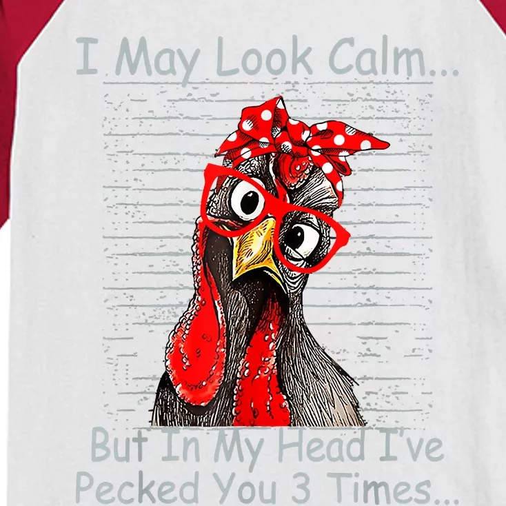 I May Look Calm But In My Head Ive Pecked You 3 Times Kids Colorblock Raglan Jersey