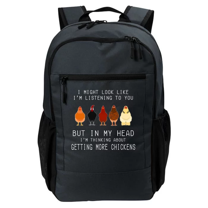 I Might Look Like I'm Listening To You But In My Head Daily Commute Backpack