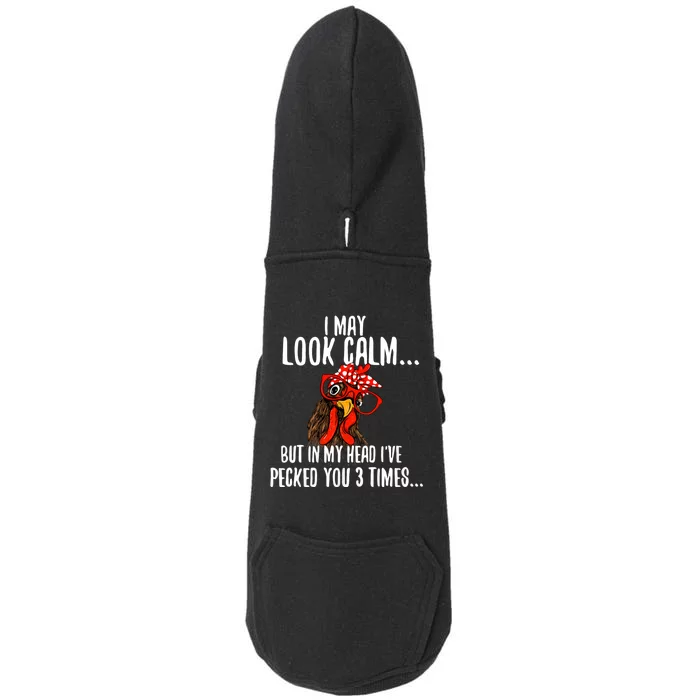 I May Look Calm Chicken Farm Poultry Owner Doggie 3-End Fleece Hoodie