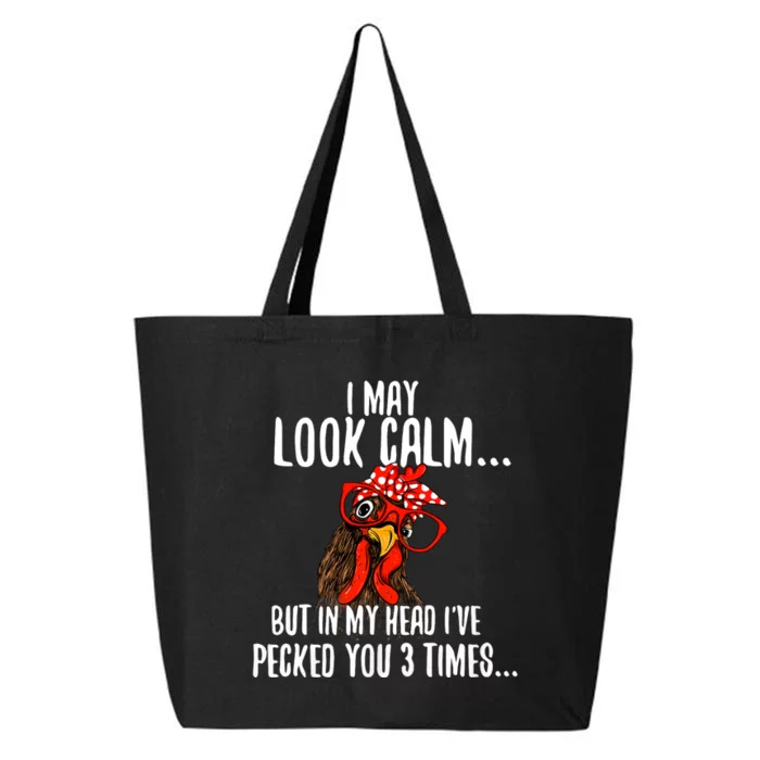 I May Look Calm Chicken Farm Poultry Owner 25L Jumbo Tote