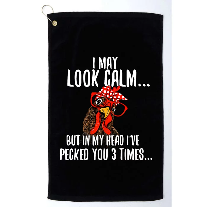 I May Look Calm Chicken Farm Poultry Owner Platinum Collection Golf Towel