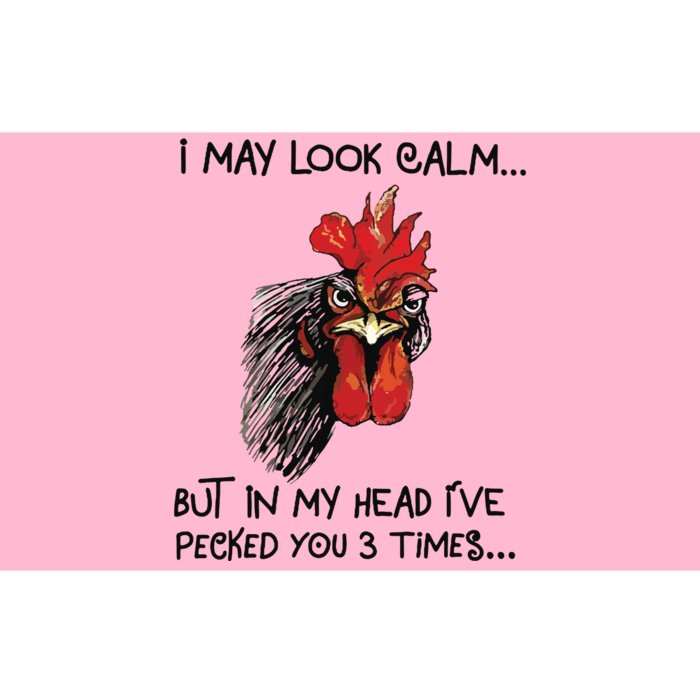 I May Look Calm Chicken Funny Rooster Tee Bumper Sticker