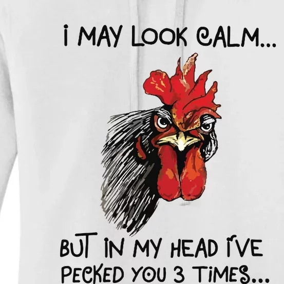 I May Look Calm Chicken Funny Rooster Tee Women's Pullover Hoodie