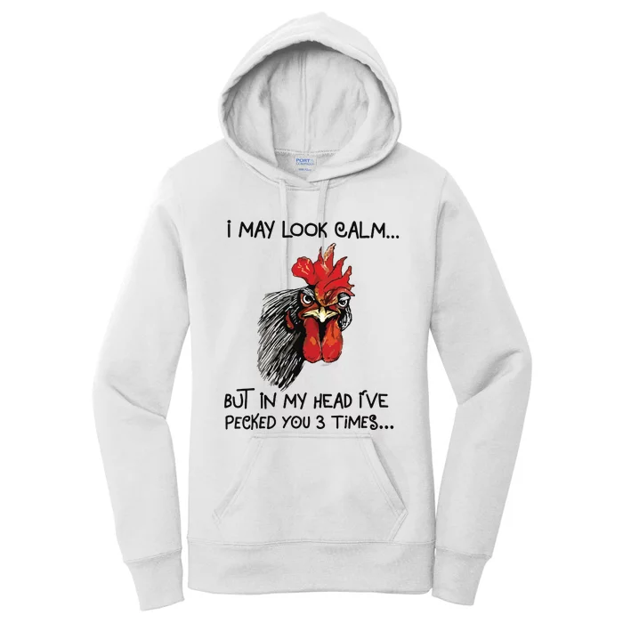 I May Look Calm Chicken Funny Rooster Tee Women's Pullover Hoodie