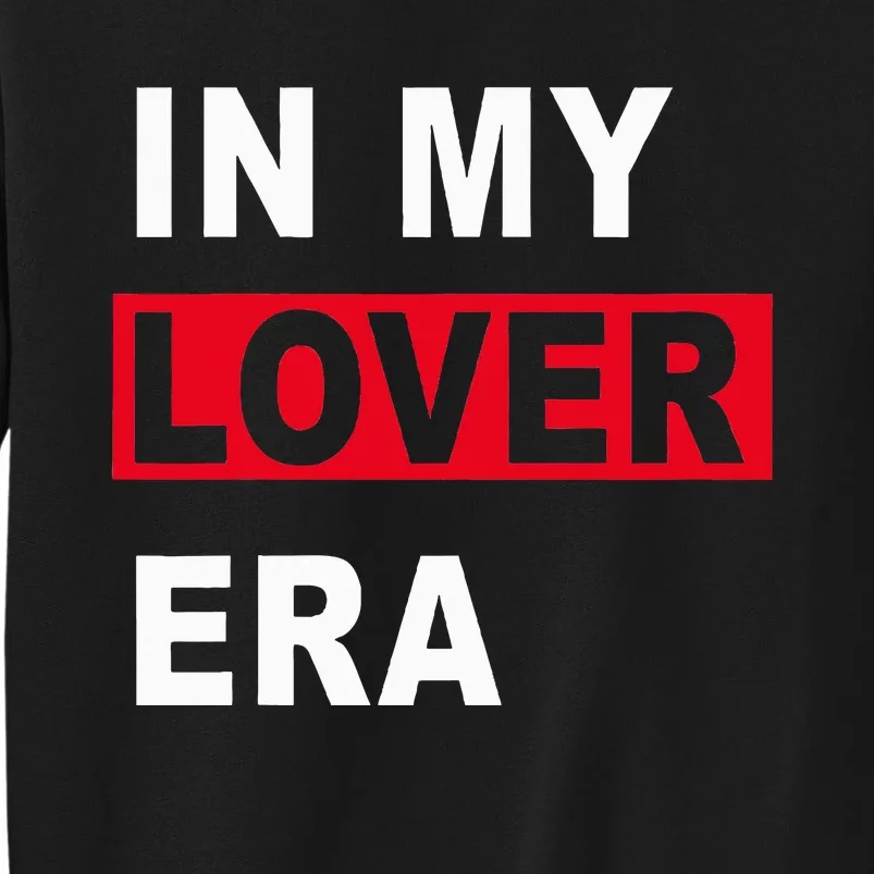 In My Lovers Era Tall Sweatshirt