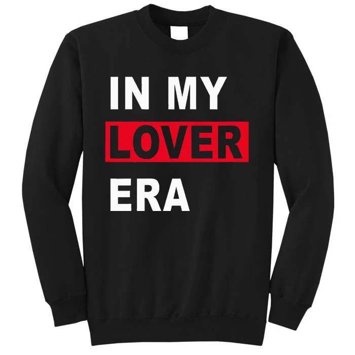 In My Lovers Era Tall Sweatshirt