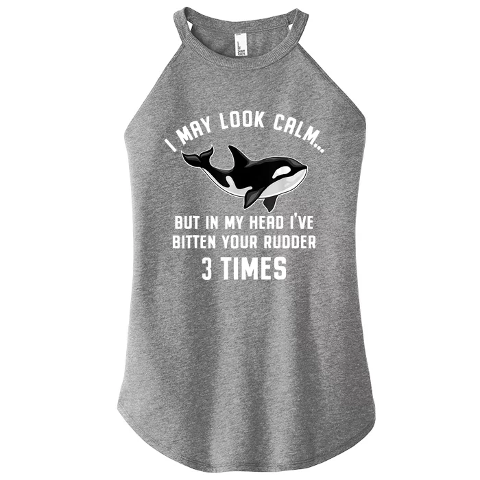 I May Look Calm Funny Orca Whale Orca Attack Nasty Orca Women’s Perfect Tri Rocker Tank