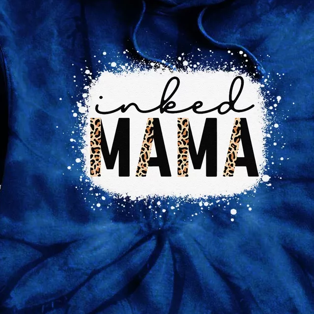 Inked Mama Leopard Tattoo Mom Funny Mother's Day Bleached Tie Dye Hoodie