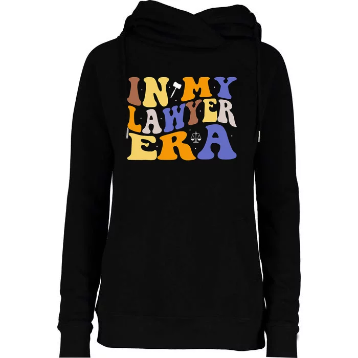 In My Lawyer Era Lawyer Law Attorney Law Student Womens Funnel Neck Pullover Hood