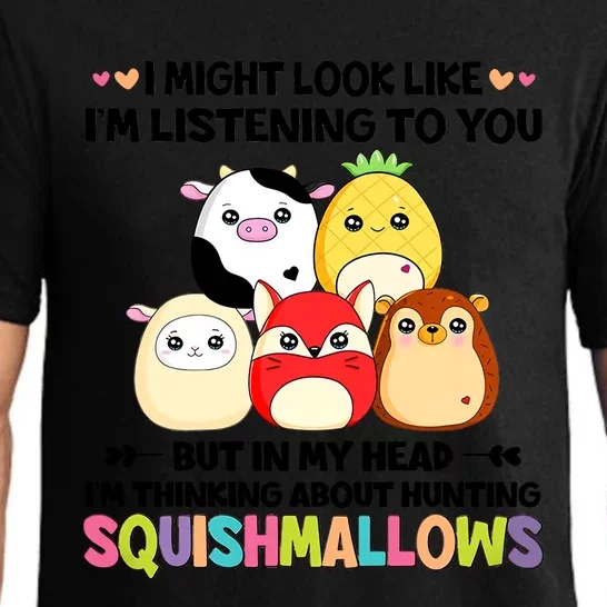 I Might Look Like I'm Thinking About Hunting Squishmallows Cute Gift Idea Pajama Set