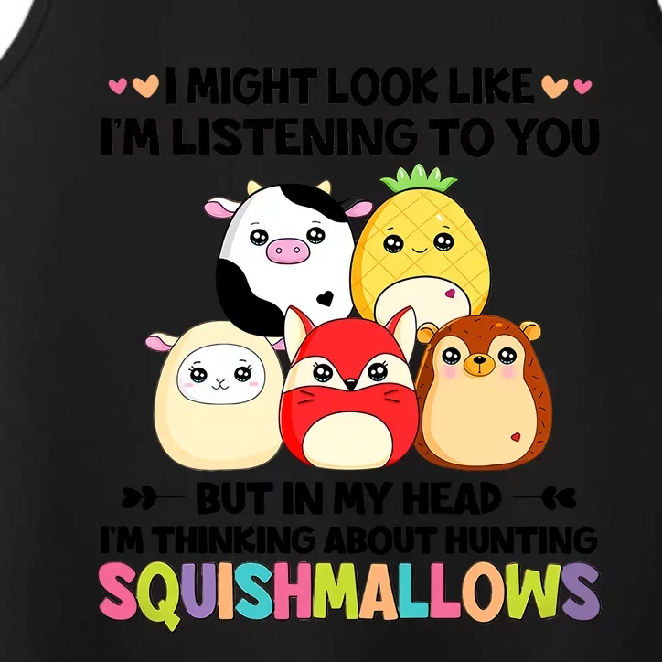 I Might Look Like I'm Thinking About Hunting Squishmallows Cute Gift Idea Performance Tank