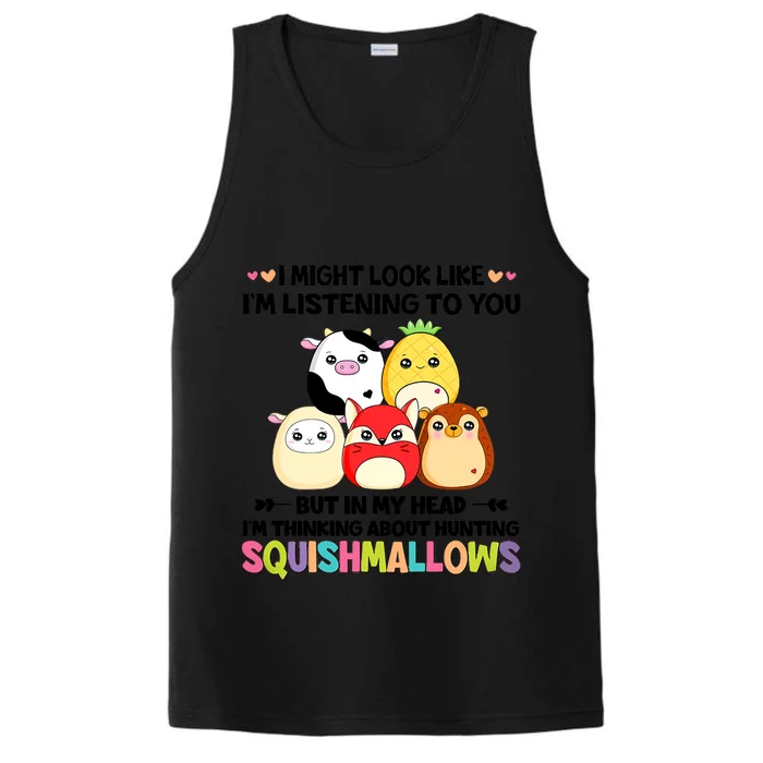 I Might Look Like I'm Thinking About Hunting Squishmallows Cute Gift Idea Performance Tank