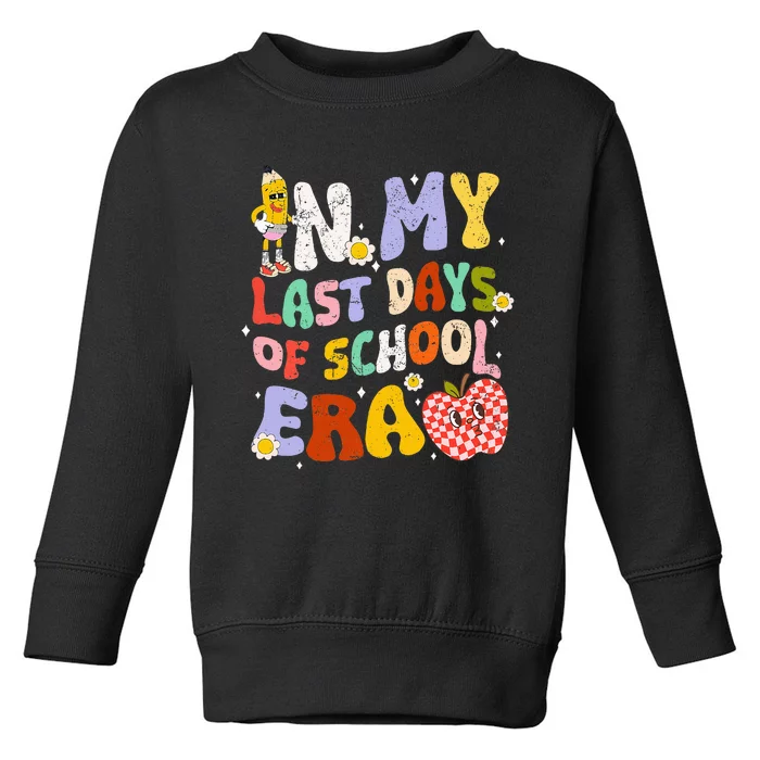 In My Last Day Of School Era Teacher Toddler Sweatshirt