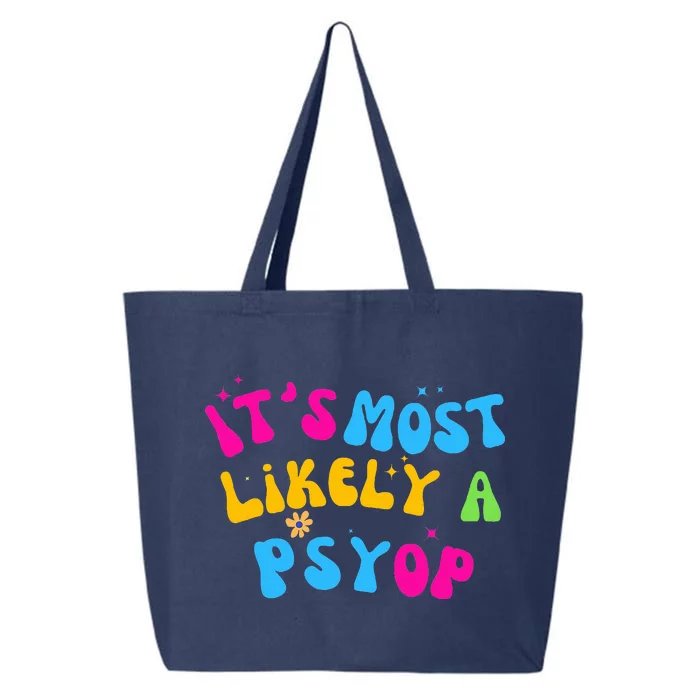 It’s Most Likely A Psyop for your Friends and Family 25L Jumbo Tote