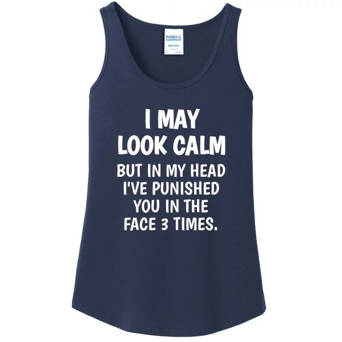 I May Look Calm But In My Head I Punished You 3 Times Ladies Essential Tank