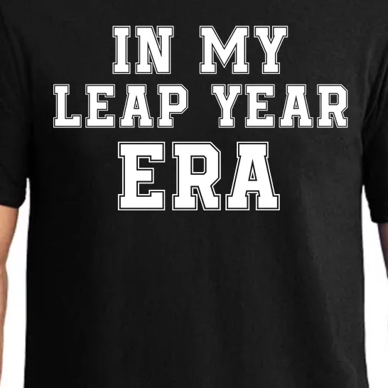 In My Leap Year Era Leap Day February 29 Leap Year 02 29 Leap Year Baby Pajama Set