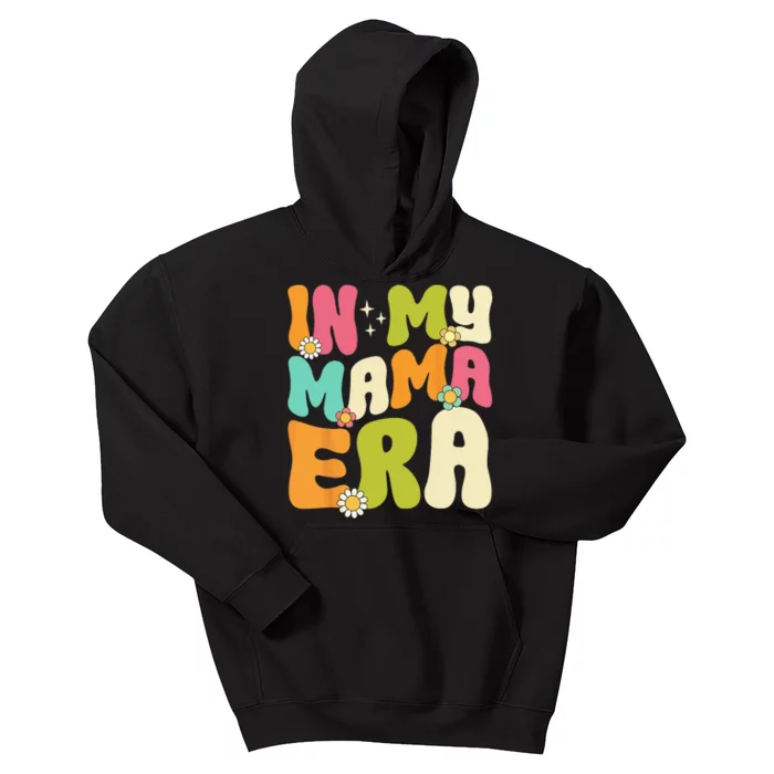 In My Mama Era Groovy Mothers Day  Mom Life Retro Kids Hoodie