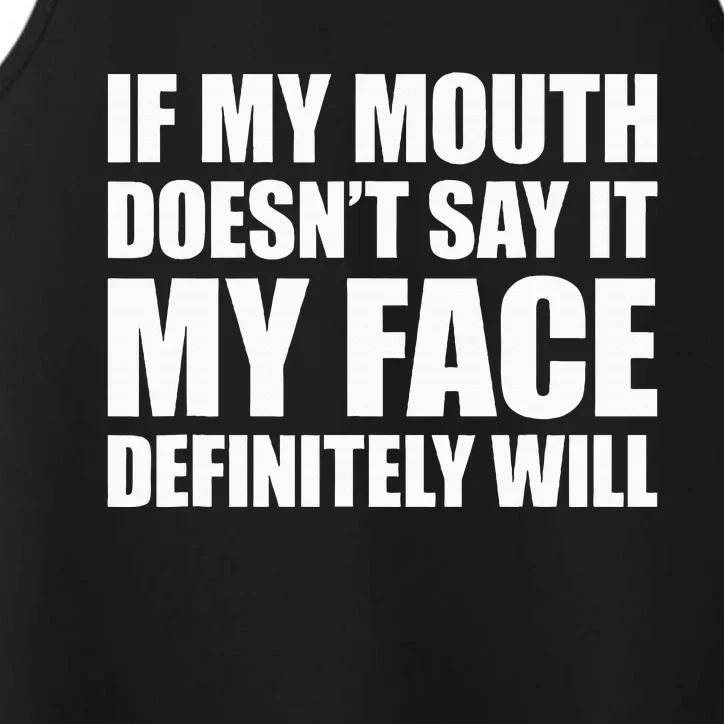 If My Mouth DoesnT Say It My Face Will Performance Tank