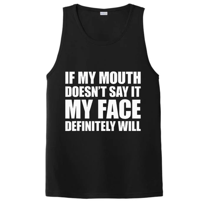 If My Mouth DoesnT Say It My Face Will Performance Tank