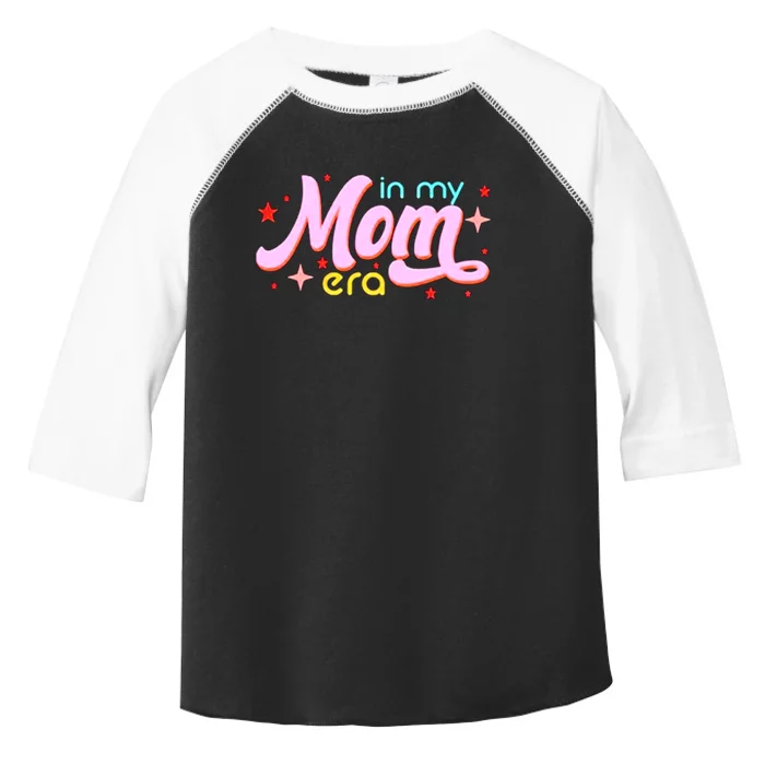 In My Mom Era Design Toddler Fine Jersey T-Shirt