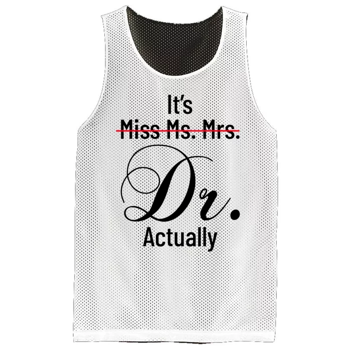 It's Miss Ms Mrs Dr Actually Doctor Graduation Appreciation Mesh Reversible Basketball Jersey Tank