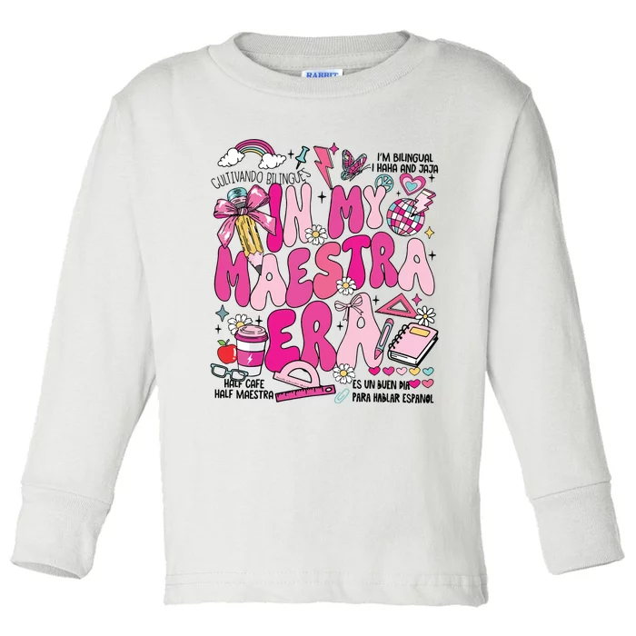 In My Maestra Era Spanish Mexican Teacher Back To School Toddler Long Sleeve Shirt