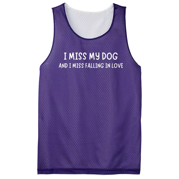 I Miss My Dog And I Miss Falling In Love Mesh Reversible Basketball Jersey Tank