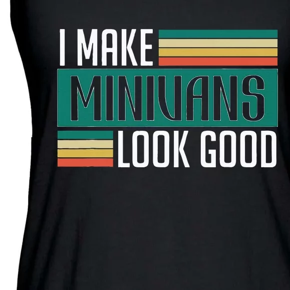 I Make Minivans Look Good Ladies Essential Flowy Tank