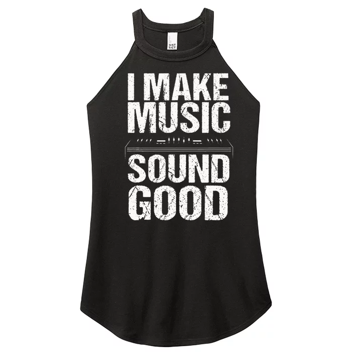 I Make Music Sound So Good Audio Sound Engineer Recording Women’s Perfect Tri Rocker Tank