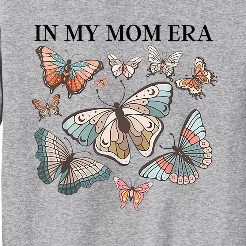 In My Mom Era Butterfly Tall Sweatshirt