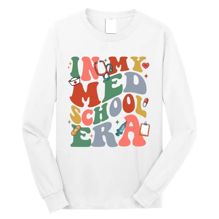 In My Med School Era Medical Student Long Sleeve Shirt