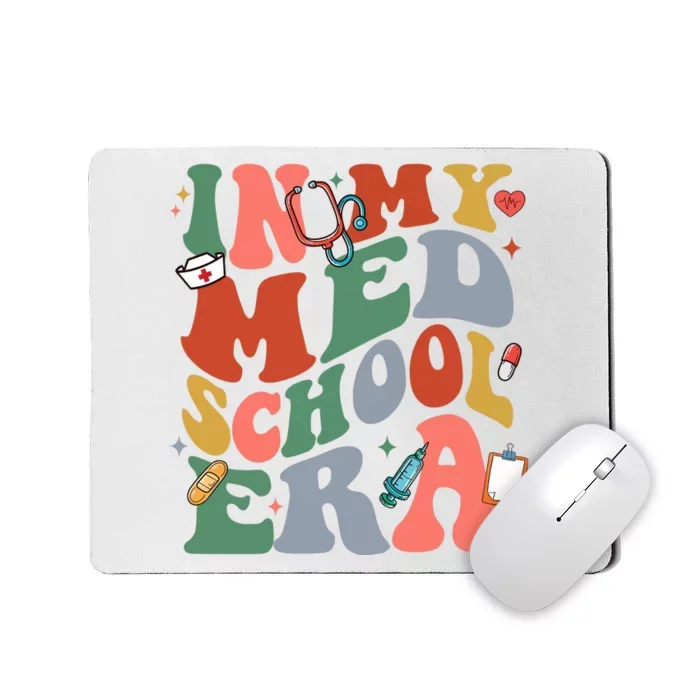 In My Med School Era Medical Student Mousepad