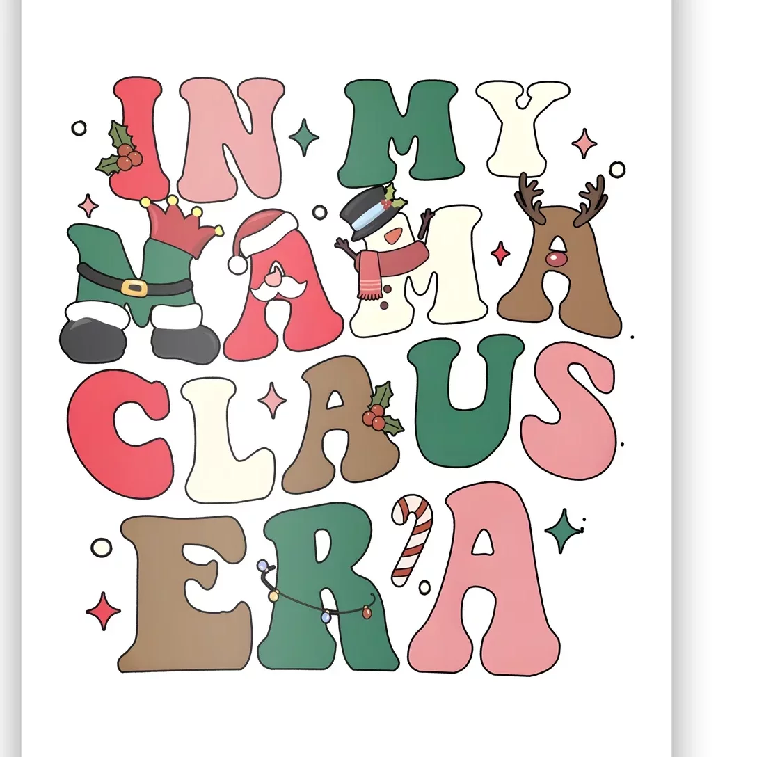 In My Mama Claus Era Christmas Poster