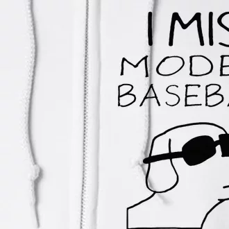 I Miss Modern Baseball Funny Dog Sport Lover Full Zip Hoodie