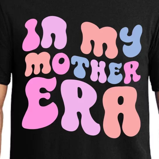 In My Mother Era Mom Life Humor Mothers Day Jokes New Mom Gift Pajama Set