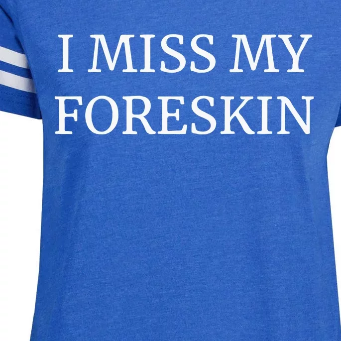 I Miss My Foreskin Enza Ladies Jersey Football T-Shirt