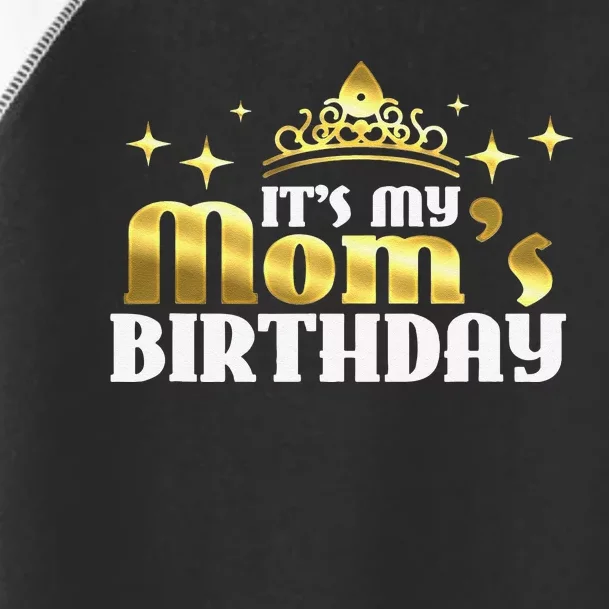 It's My Mom's Birthday Funny Cute Mama Gift For Mothers Toddler Fine Jersey T-Shirt