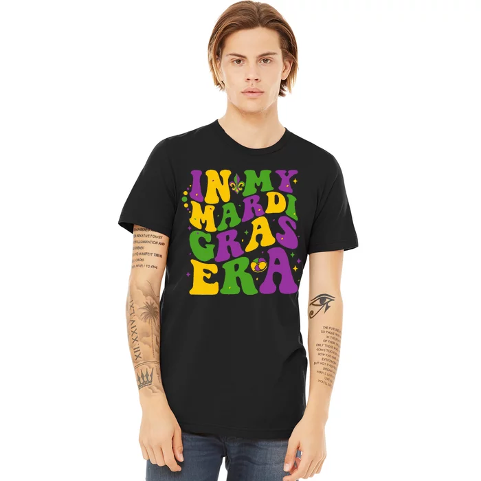 In My Mardi Gras Era Festival Retro Carnival Party Holiday Premium T-Shirt