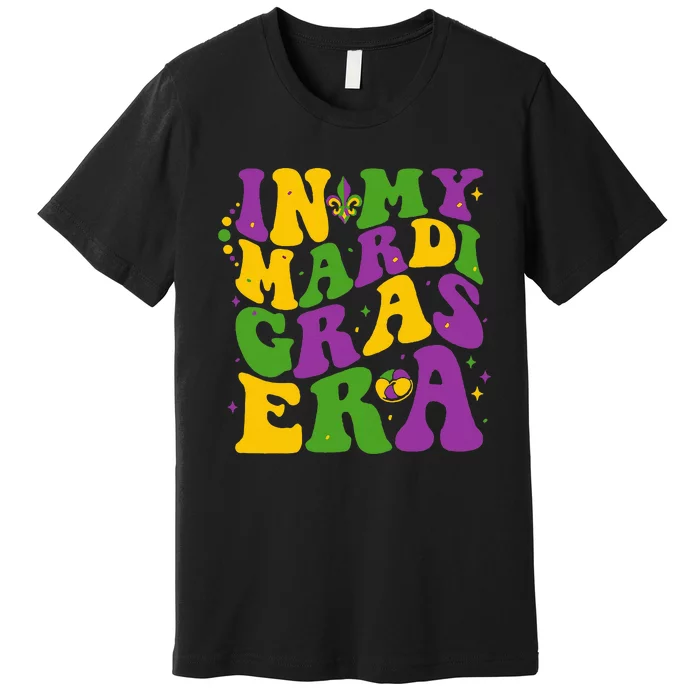 In My Mardi Gras Era Festival Retro Carnival Party Holiday Premium T-Shirt