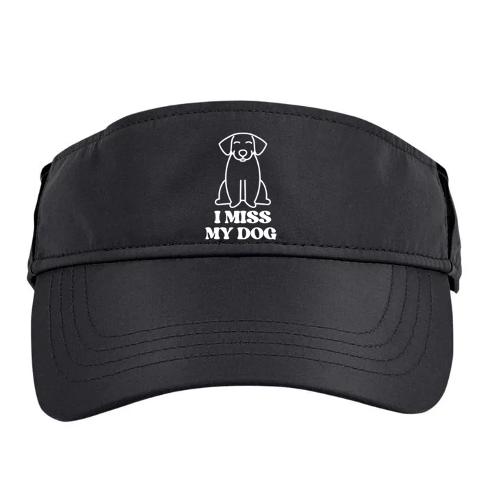 I Miss My Dog Funny Saying Adult Drive Performance Visor